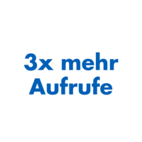 3x mehr Aufrufe Text: 3x mehr Aufrufe